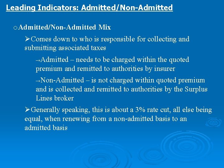 Leading Indicators: Admitted/Non-Admitted o. Admitted/Non-Admitted Mix ØComes down to who is responsible for collecting