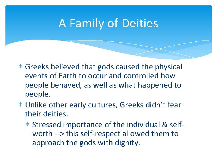 A Family of Deities ∗ Greeks believed that gods caused the physical events of