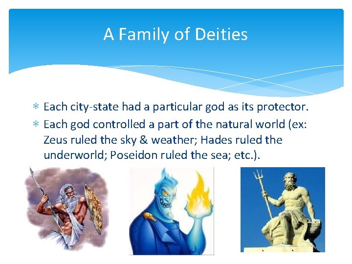 A Family of Deities ∗ Each city-state had a particular god as its protector.