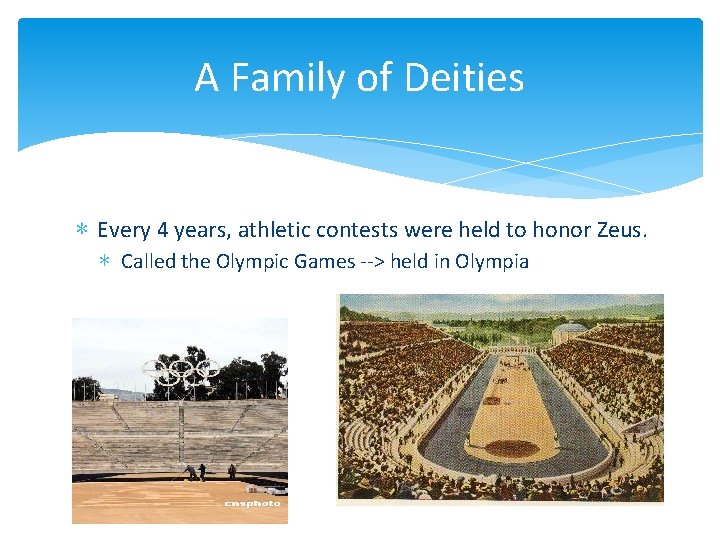 A Family of Deities ∗ Every 4 years, athletic contests were held to honor
