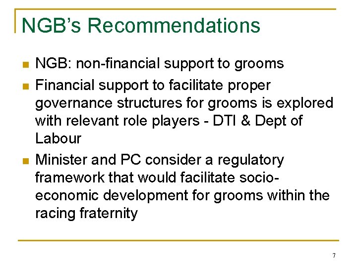 NGB’s Recommendations n n n NGB: non-financial support to grooms Financial support to facilitate