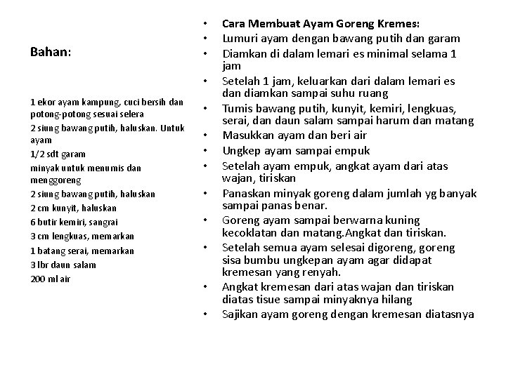 Bahan: • • 1 ekor ayam kampung, cuci bersih dan potong-potong sesuai selera 2