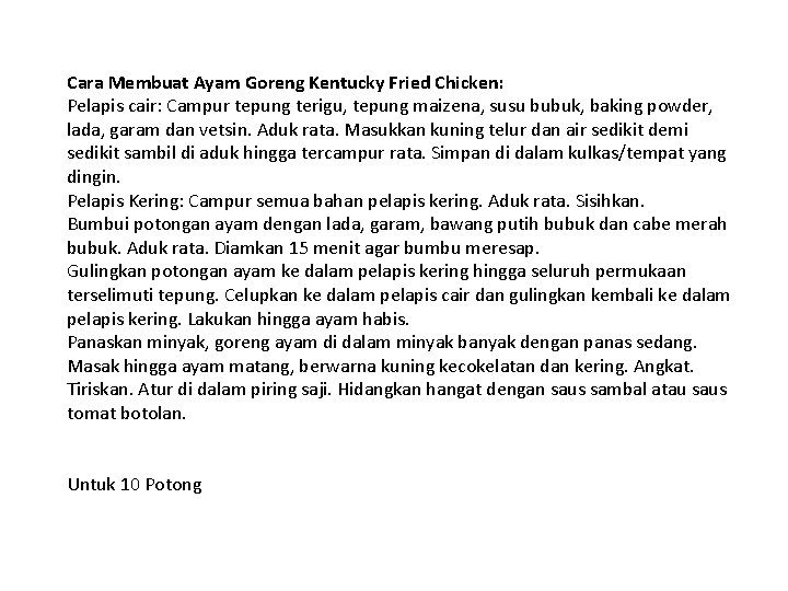 Cara Membuat Ayam Goreng Kentucky Fried Chicken: Pelapis cair: Campur tepung terigu, tepung maizena,