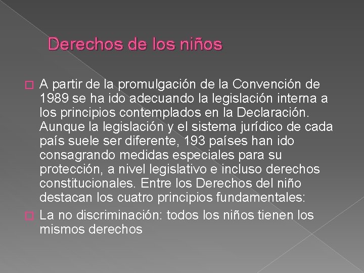 Derechos de los niños A partir de la promulgación de la Convención de 1989