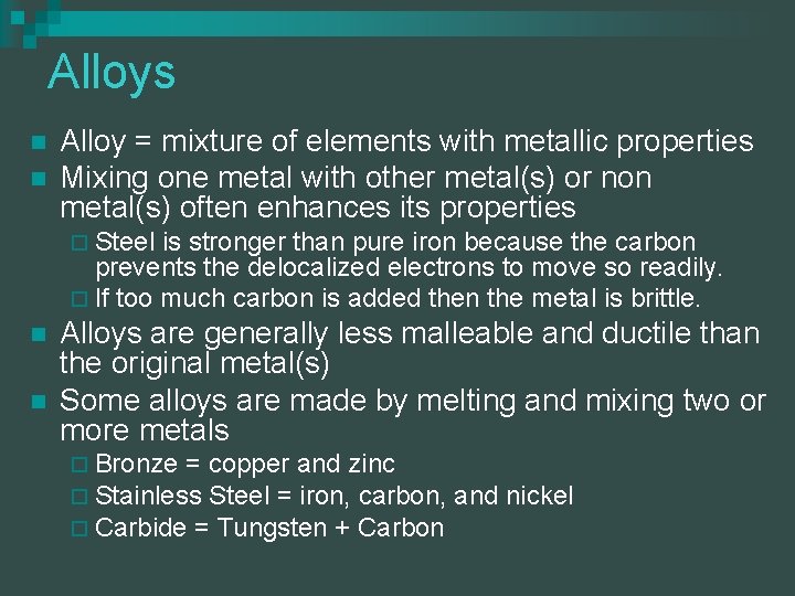 Alloys n n Alloy = mixture of elements with metallic properties Mixing one metal Alloys n n Alloy = mixture of elements with metallic properties Mixing one metal