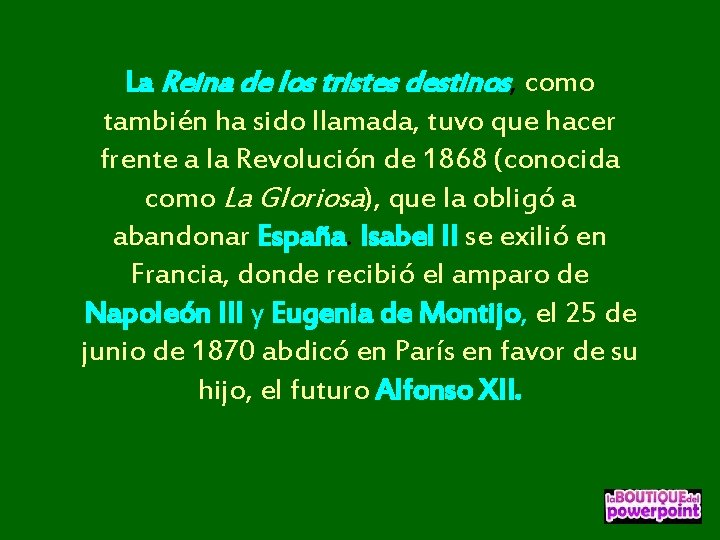 La Reina de los tristes destinos, como también ha sido llamada, tuvo que hacer