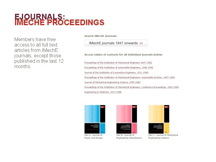 EJOURNALS: IMECHE PROCEEDINGS Members have free access to all full text articles from IMech.