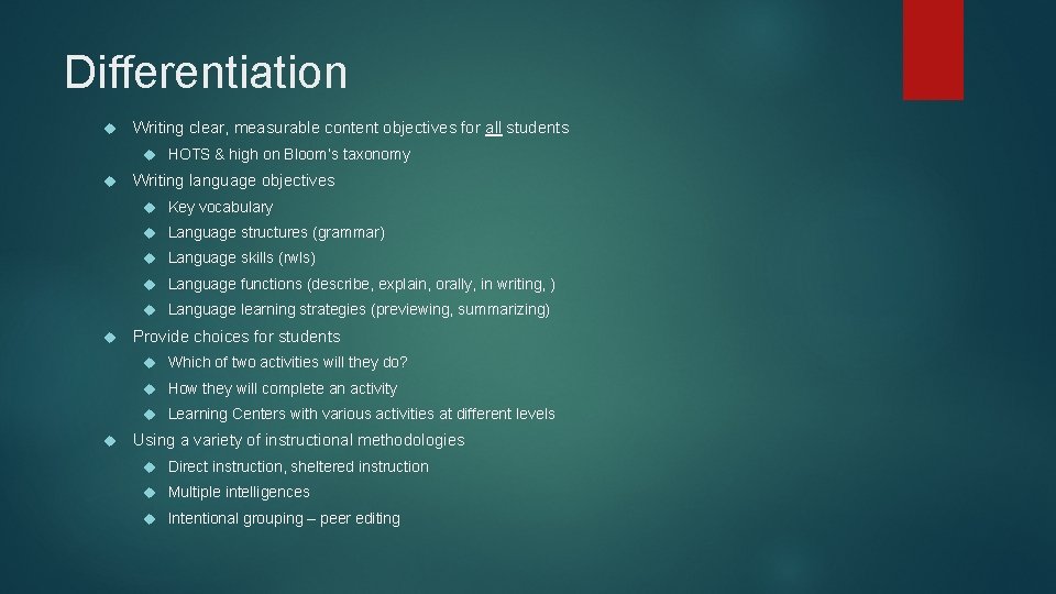 Differentiation Writing clear, measurable content objectives for all students HOTS & high on Bloom’s