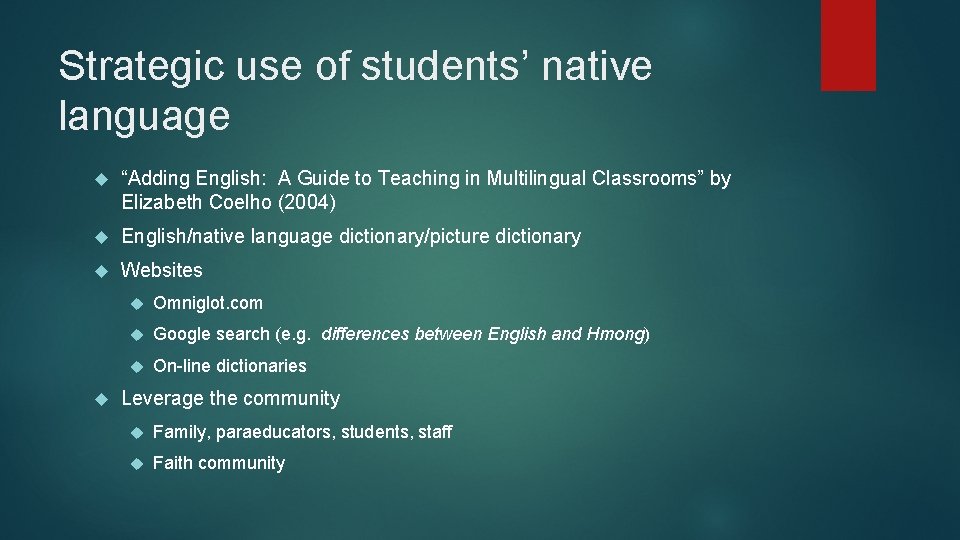Strategic use of students’ native language “Adding English: A Guide to Teaching in Multilingual