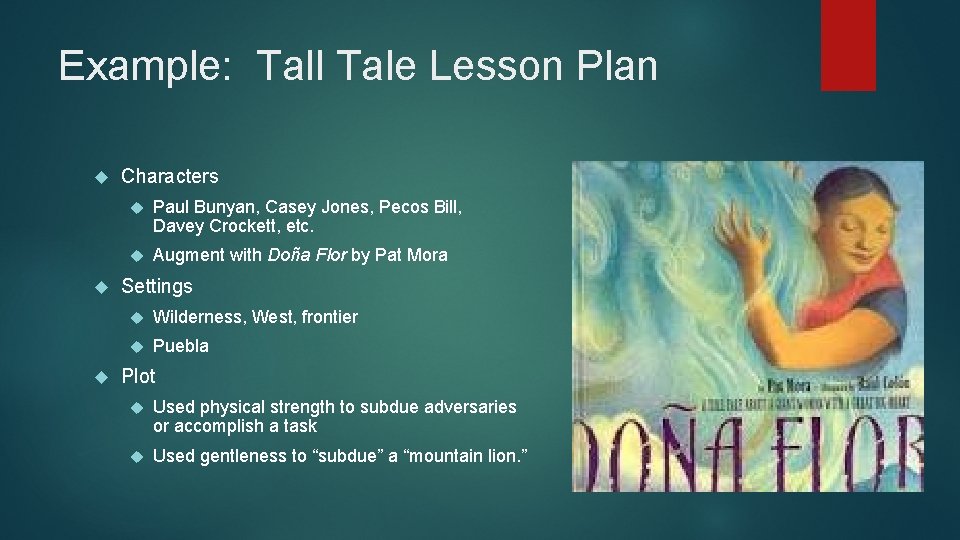Example: Tall Tale Lesson Plan Characters Paul Bunyan, Casey Jones, Pecos Bill, Davey Crockett,