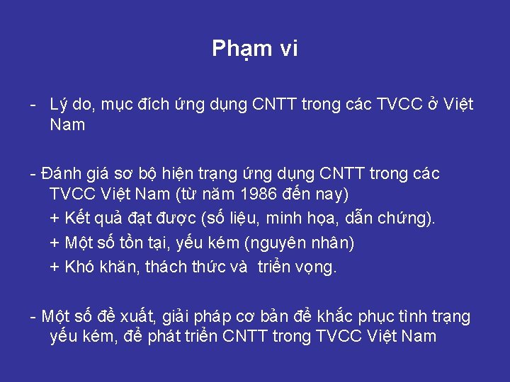 Phạm vi - Lý do, mục đích ứng dụng CNTT trong các TVCC ở