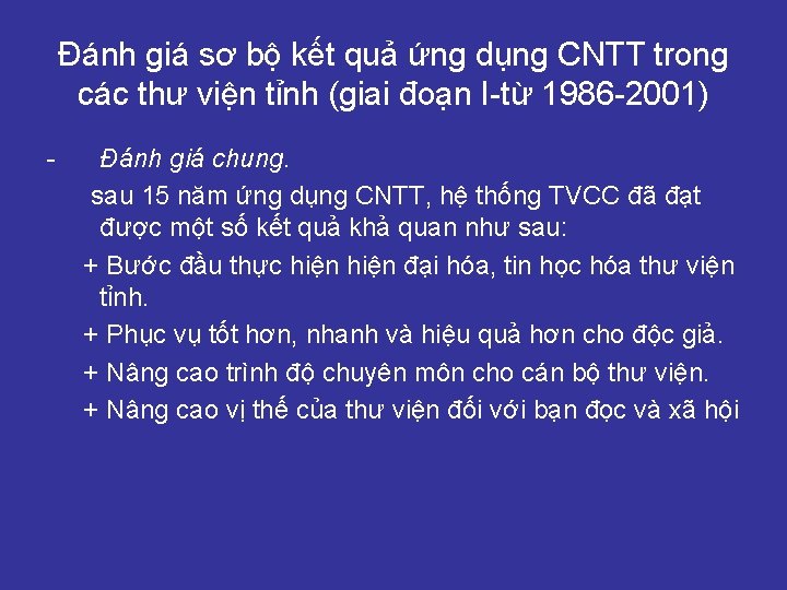 Đánh giá sơ bộ kết quả ứng dụng CNTT trong các thư viện tỉnh