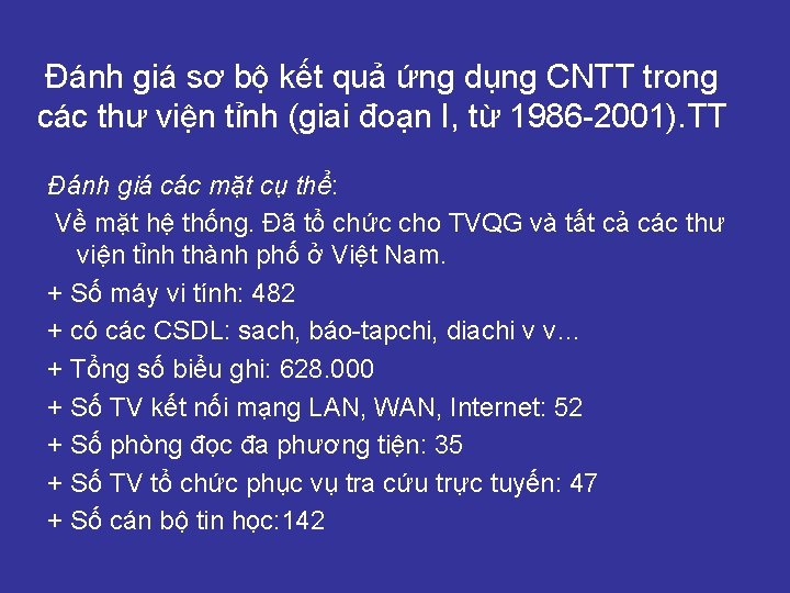 Đánh giá sơ bộ kết quả ứng dụng CNTT trong các thư viện tỉnh