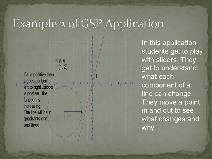 Example 2 of GSP Application In this application, students get to play with sliders.