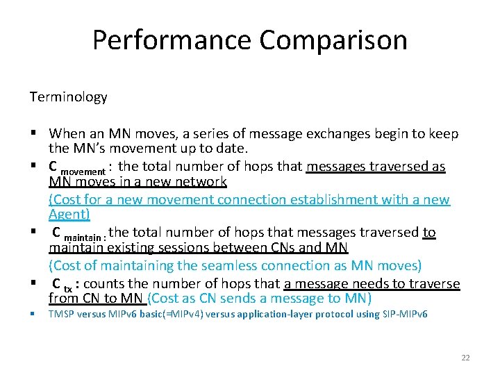 Performance Comparison Terminology § When an MN moves, a series of message exchanges begin