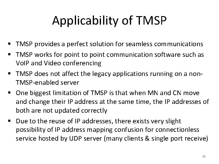 Applicability of TMSP § TMSP provides a perfect solution for seamless communications § TMSP