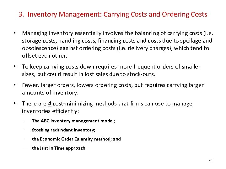 3. Inventory Management: Carrying Costs and Ordering Costs • Managing inventory essentially involves the