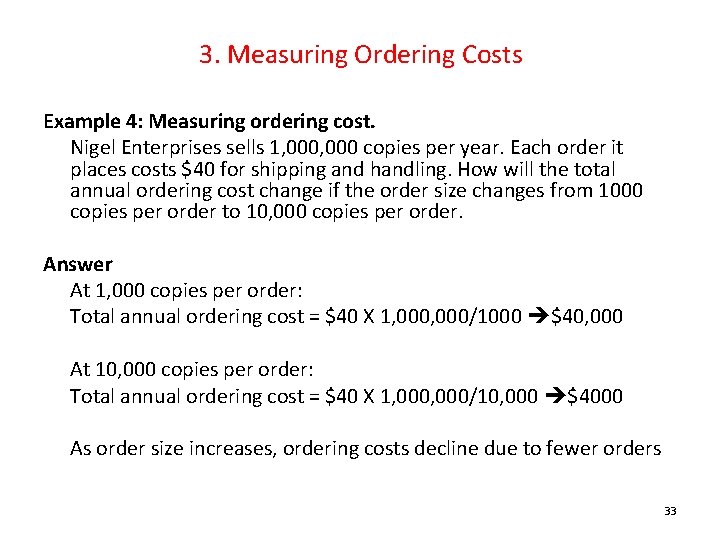 3. Measuring Ordering Costs Example 4: Measuring ordering cost. Nigel Enterprises sells 1, 000