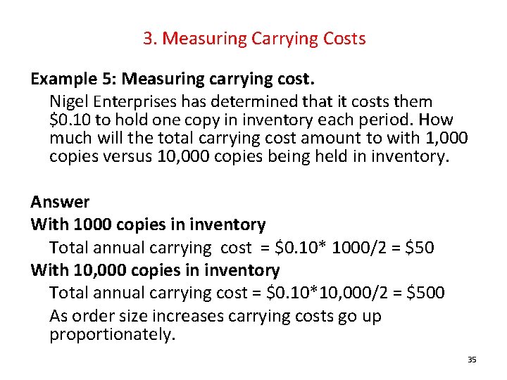 3. Measuring Carrying Costs Example 5: Measuring carrying cost. Nigel Enterprises has determined that