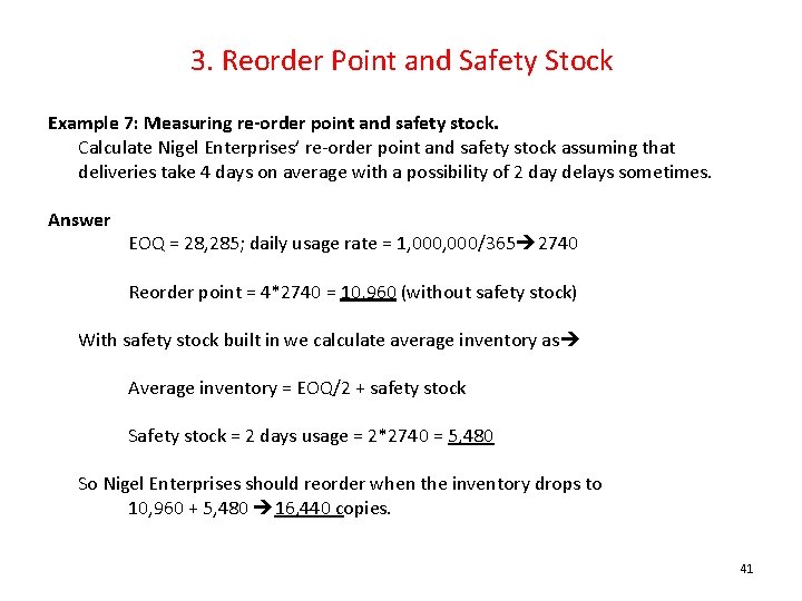 3. Reorder Point and Safety Stock Example 7: Measuring re-order point and safety stock.