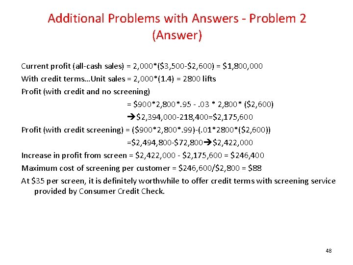 Additional Problems with Answers - Problem 2 (Answer) Current profit (all-cash sales) = 2,