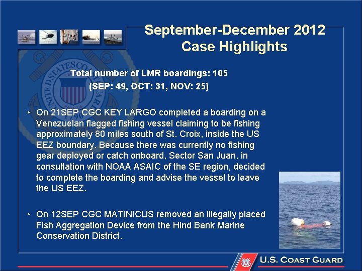 September-December 2012 Case Highlights Total number of LMR boardings: 105 (SEP: 49, OCT: 31,