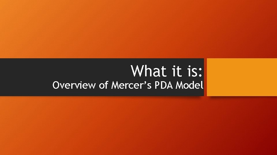 What it is: Overview of Mercer’s PDA Model 