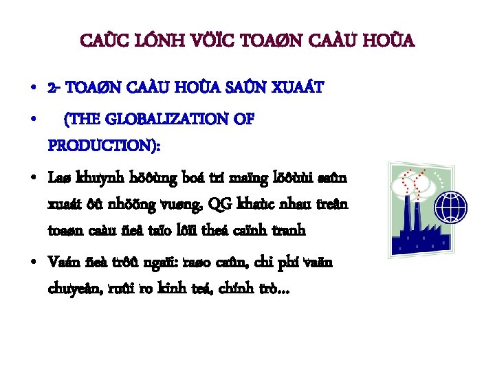 CAÙC LÓNH VÖÏC TOAØN CAÀU HOÙA • 2 - TOAØN CAÀU HOÙA SAÛN XUAÁT