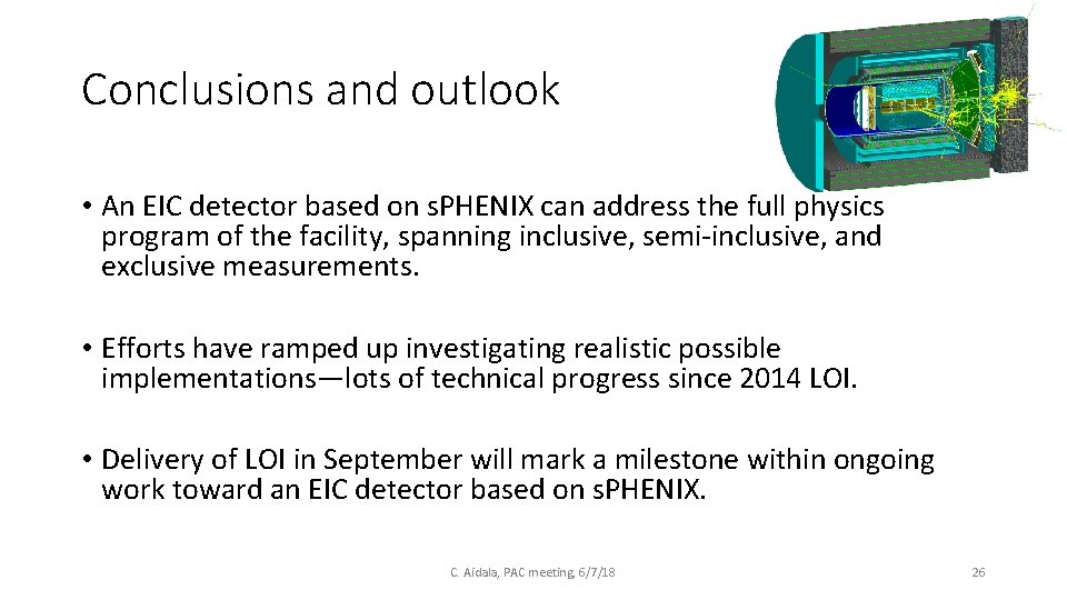 Conclusions and outlook • An EIC detector based on s. PHENIX can address the