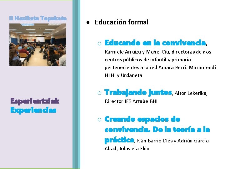 II Heziketa Topaketa Agenda Egitaraua Educación formal o Educando en la convivencia, Karmele Arraiza