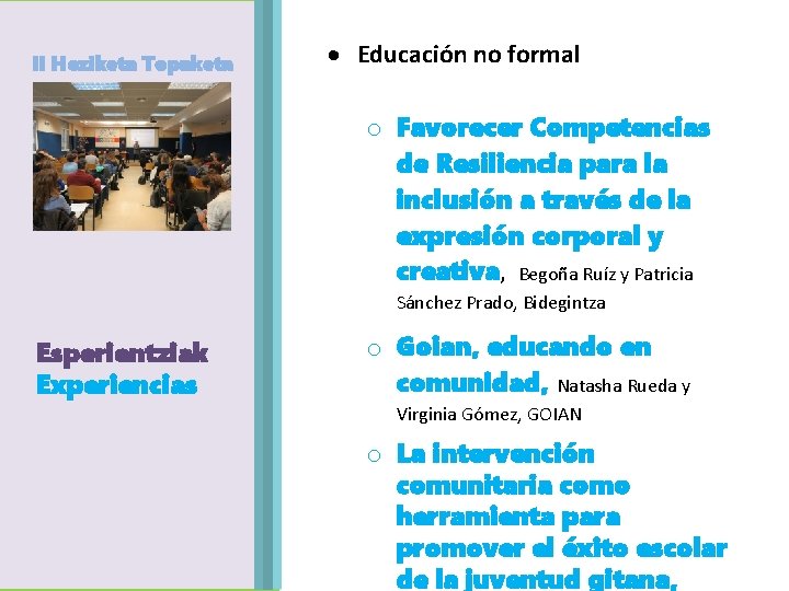 II Heziketa Topaketa Agenda Egitaraua Educación no formal o Favorecer Competencias de Resiliencia para