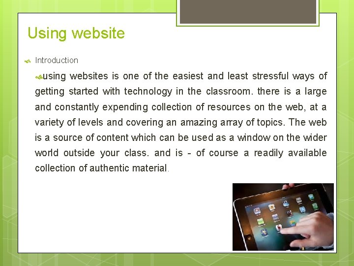 Using website Introduction using websites is one of the easiest and least stressful ways