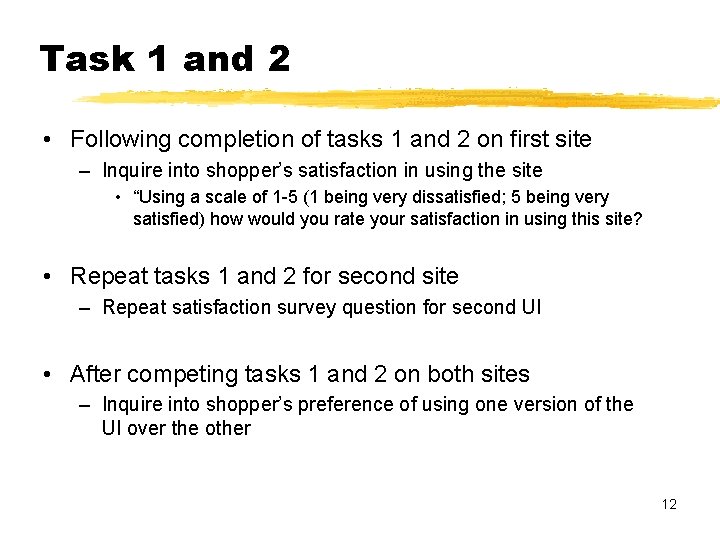 Task 1 and 2 • Following completion of tasks 1 and 2 on first
