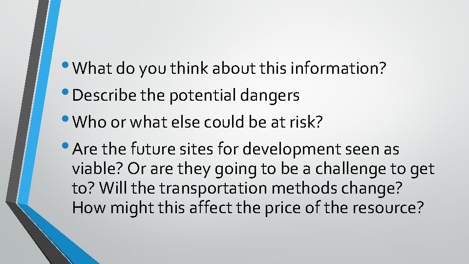  • What do you think about this information? • Describe the potential dangers