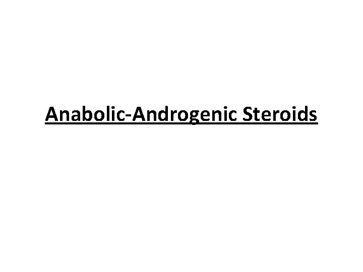 Anabolic-Androgenic Steroids 