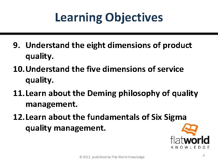 Learning Objectives 9. Understand the eight dimensions of product quality. 10. Understand the five