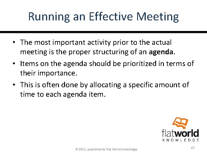 Running an Effective Meeting • The most important activity prior to the actual meeting