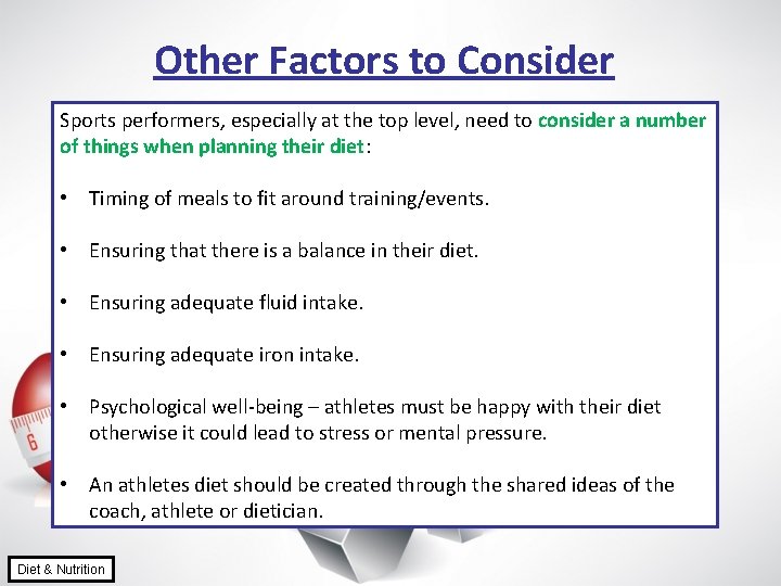 Other Factors to Consider Sports performers, especially at the top level, need to consider