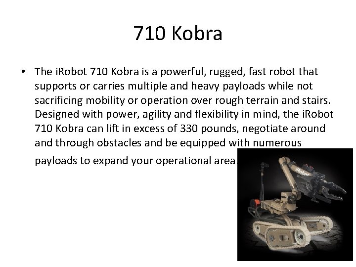 710 Kobra • The i. Robot 710 Kobra is a powerful, rugged, fast robot