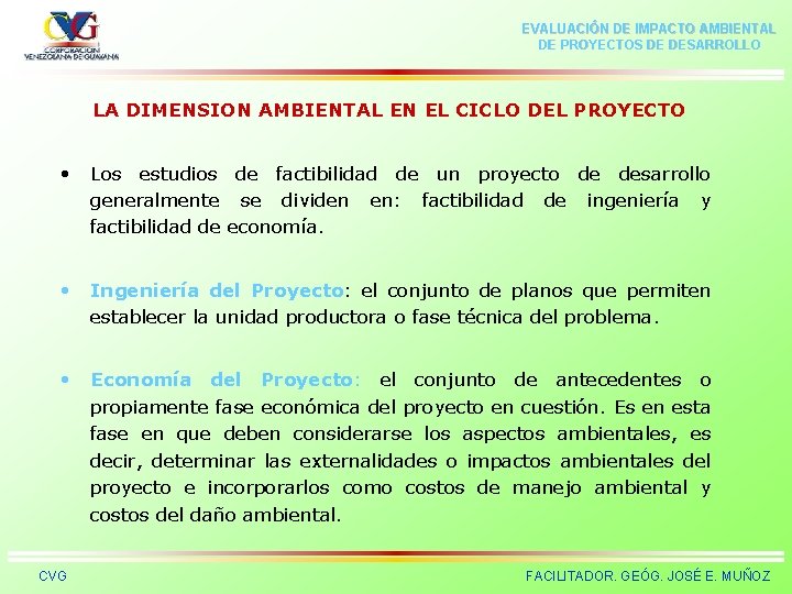 EVALUACIÓN DE IMPACTO AMBIENTAL DE PROYECTOS DE DESARROLLO LA DIMENSION AMBIENTAL EN EL CICLO