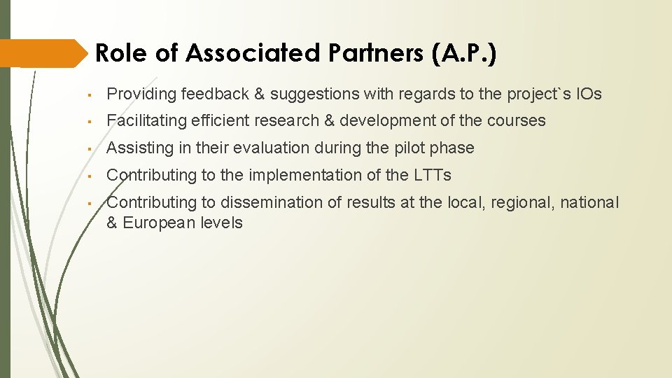 Role of Associated Partners (A. P. ) ▪ Providing feedback & suggestions with regards