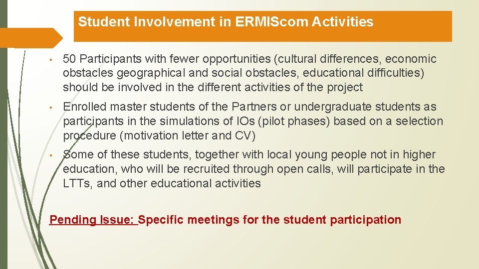 Student Involvement in ERMIScom Activities ▪ 50 Participants with fewer opportunities (cultural differences, economic