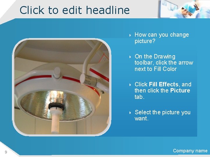 Click to edit headline How can you change picture? On the Drawing toolbar, click