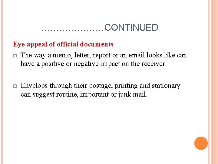 …………………CONTINUED Eye appeal of official documents The way a memo, letter, report or an