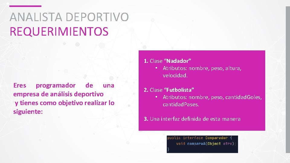 ANALISTA DEPORTIVO REQUERIMIENTOS 1. Clase “Nadador” • Atributos: nombre, peso, altura, velocidad. Eres programador