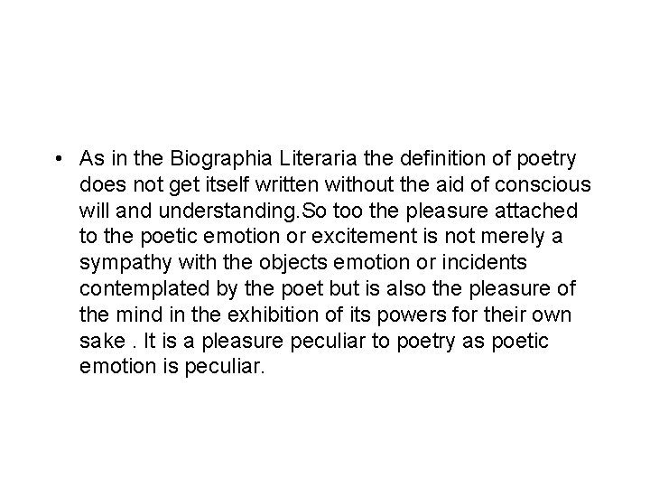  • As in the Biographia Literaria the definition of poetry does not get
