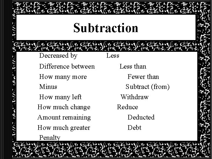 Subtraction Decreased by Difference between How many more Minus How many left How much