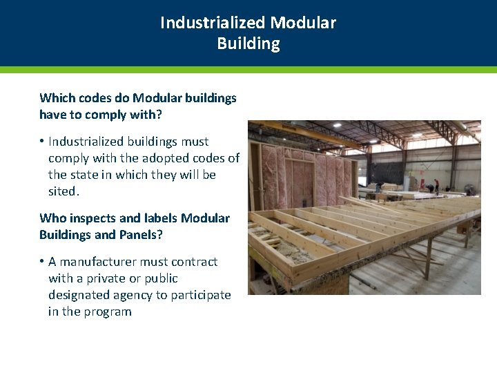 Industrialized Modular Building Which codes do Modular buildings have to comply with? • Industrialized
