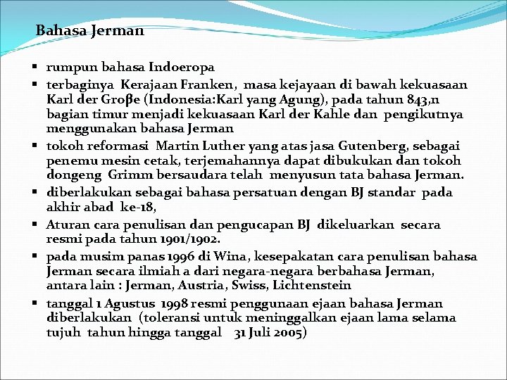 Bahasa Jerman § rumpun bahasa Indoeropa § terbaginya Kerajaan Franken, masa kejayaan di bawah