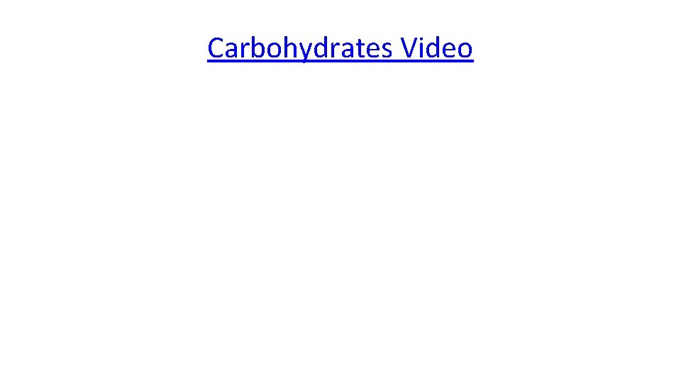 Carbohydrates Video 